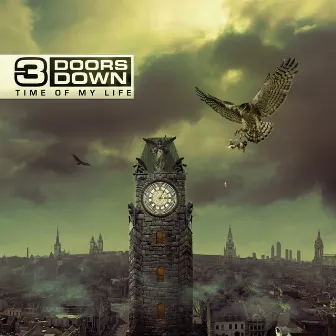 Time Of My Life by 3 Doors Down