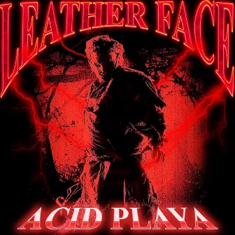 Leather Face by ACID PLAYA