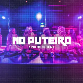 No Puteiro by Mc Nego Bam