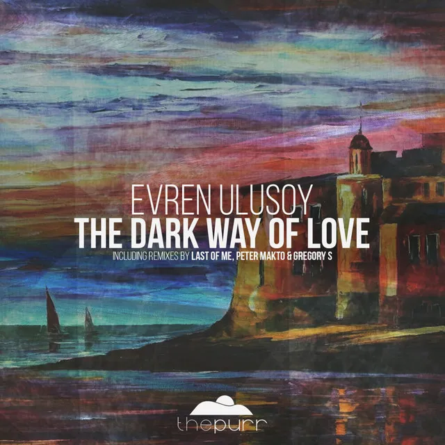 The Dark Way of Love - Last of Me Remix