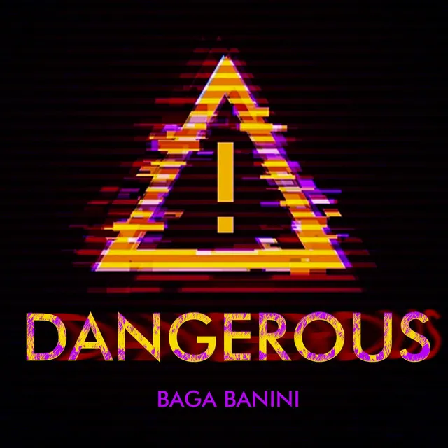 Dangerous