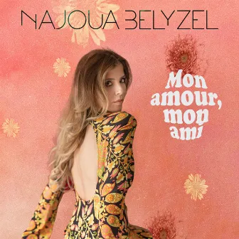 Mon amour, mon ami by Najoua Belyzel