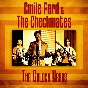 The Golden Years (Remastered) by Emile Ford & The Checkmates