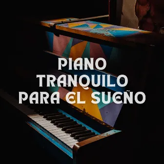 Piano Tranquilo Para El Sueño by Música jazz para dormir