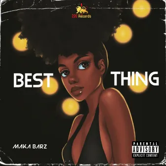 Best Thing by Maka Barz