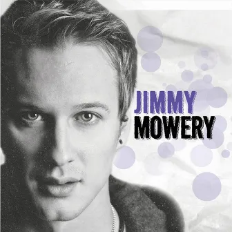 Jimmy Mowery by Jimmy Mowery