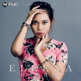 Terlalu Rindu (Single) by Eleena Harris