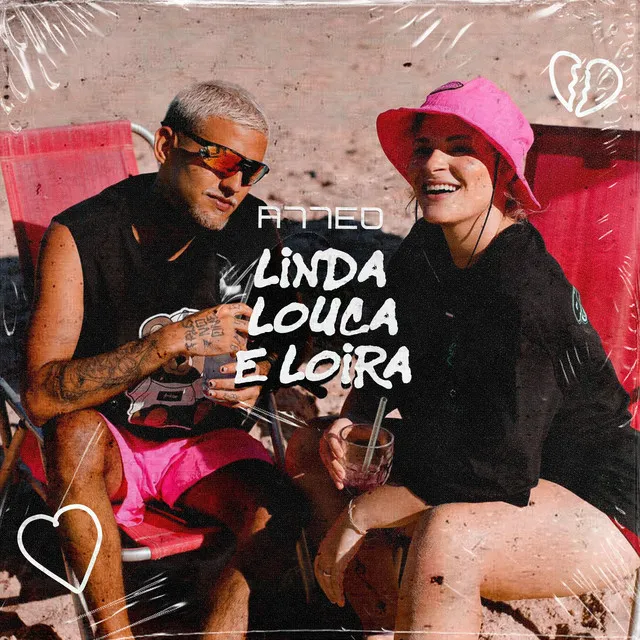 Linda, Louca e Loira