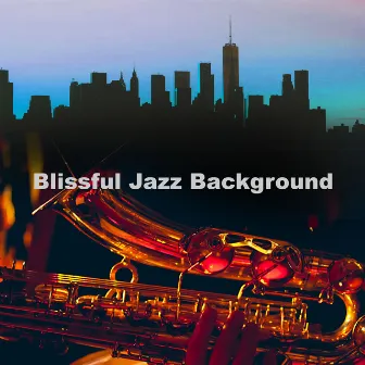 Blissful Jazz Background by Easy Listening Background Jazz