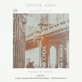 Make My Name by Groove Addix