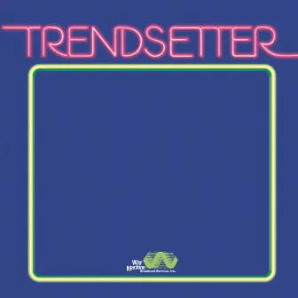 Trendsetter by Vanderslice