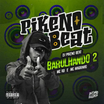 BARULHANDO 2 by Dj Pikeno Beat