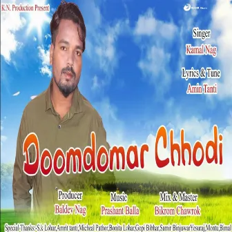 Doomdomar Chhodi by Kamal Nag