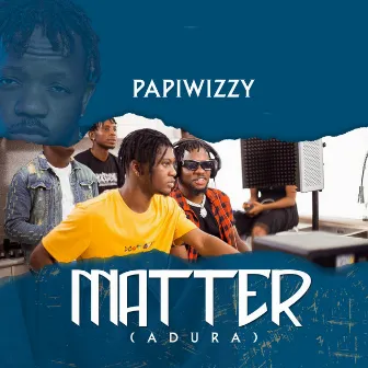 Matter (Adura) by Papiwizzy