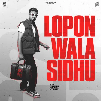 Lopon Wala Sidhu by Lopon Sidhu