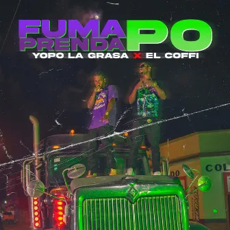 Fuma Po Prenda by Yopo la Grasa