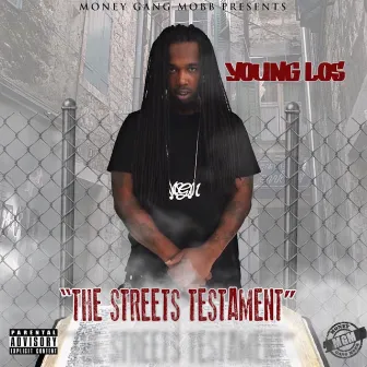 The Streets Testament by Young Los