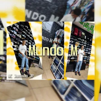 Mundo M by MC Juninho JP