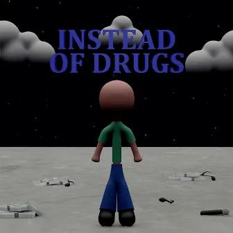 Instead Of Drugs by Yaneck