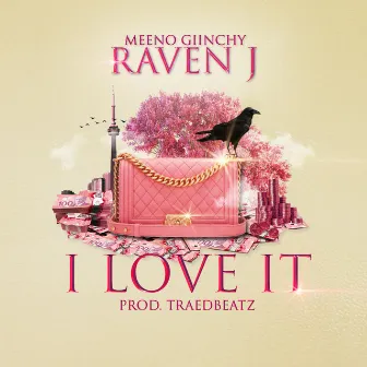 I Love It by Raven J