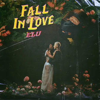 Fall In Love by ELU