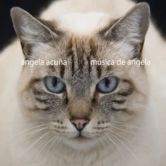 Música de Ángela by Ángela Acuña