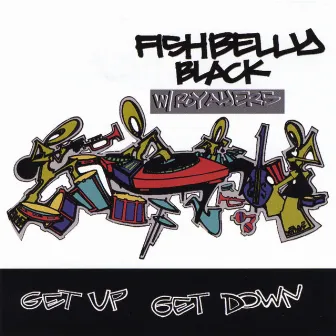 Get Up Get Down (feat. Roy Ayers) by Fishbelly Black