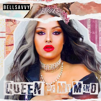 Queen of My Mind by Bellsavvy