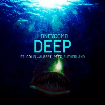 Deep by Honeycomb