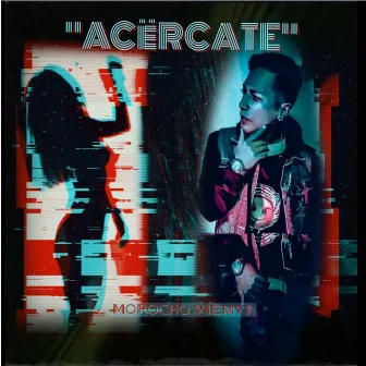 Acércate by Morocho Viemyi