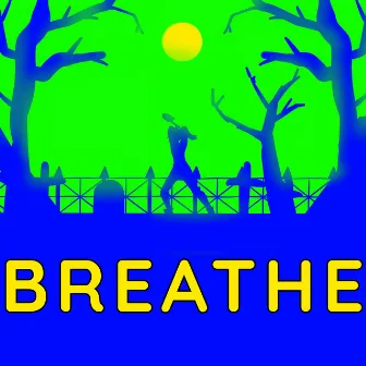 Breathe by CircusP