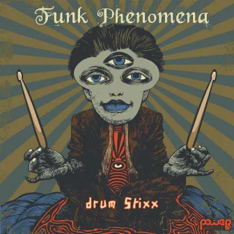 Drum Stixx by Funk Phenomena