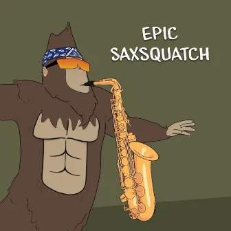 Epic Saxsquatch by Saxsquatch