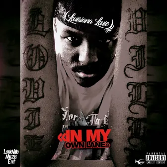 In My Own Lane by Louisiana Louie