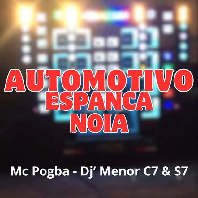 Automotivo Espanca Noia