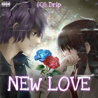 New Love by 808 Drip