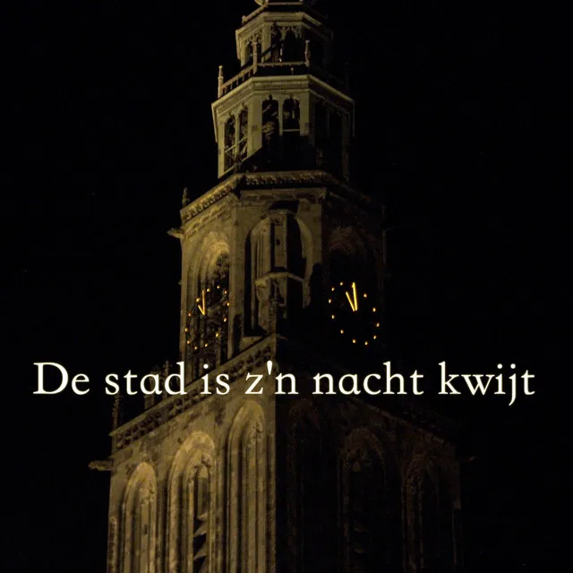 De Stad Is Z'n Nacht Kwijt