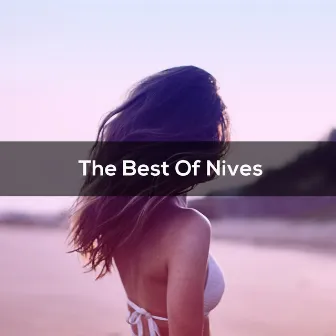 The Best Of Nives by nives