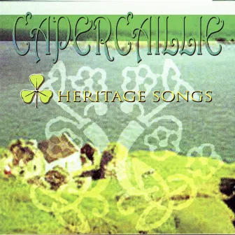 Heritage Songs by Capercaillie