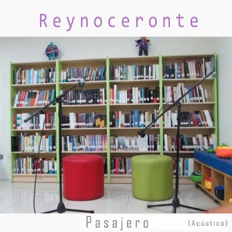 Pasajero (Acústico) by Reynoceronte