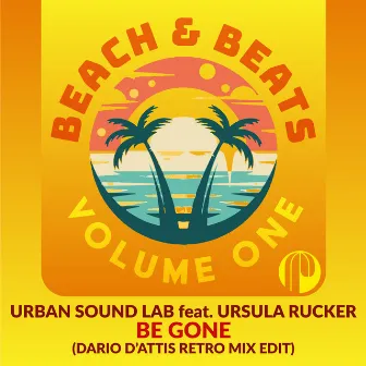 Be Gone (Dario D’Attis Retro Mix Edit) by Urban Sound Lab