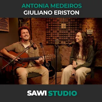 Música em Vídeo - Antonia Medeiros & Giuliano Eriston no SawiStudio by Giuliano Eriston