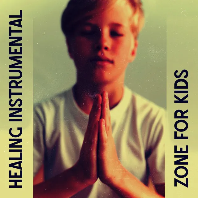 Healing Instrumental Zone for Kids