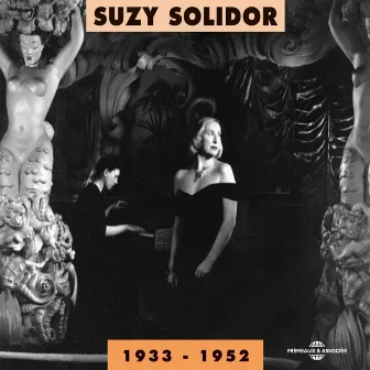 Suzy Solidor 1933-1952 by Suzy Solidor