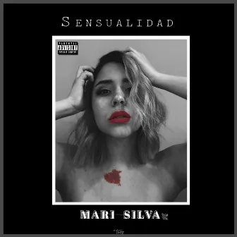 Sensualidad by Mari Silva