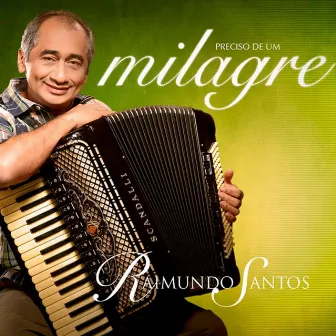 Preciso de um Milagre by Raimundo Santos