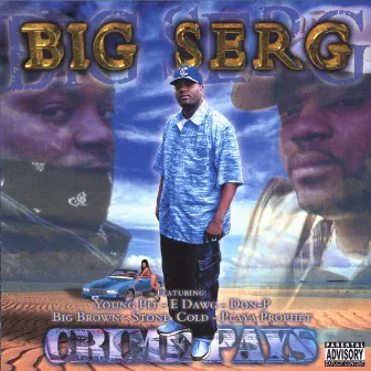 Crime Pays by Big Serg