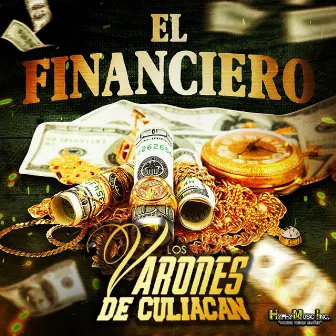 El Financiero by Los Varones de Culiacan