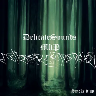 Smoke It Up by DelicateSounds