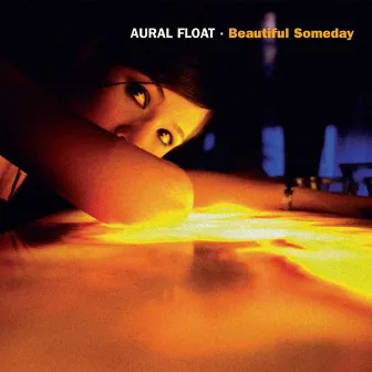 Beautiful Someday by Aural Float